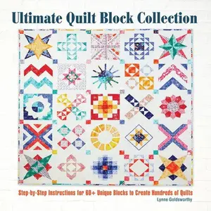Ultimate Quilt Block Collection: Step-By-Step Instructions for 60+ Unique Blocks to Create Hundreds of Quilts - Paperback