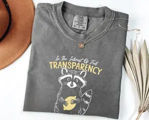 Comfort Colors Funny Raccoon Shirt,in the Interest of Full Transparency It Was Not Easy Peasy Lemon Squeezy Raccoon Shirt,stay Trashy Shirt