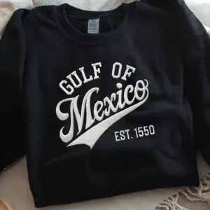Embroidered Gulf of Mexico sweatshirt, Gulf Coast Shirt, Texas Alabama Mississippi Florida Beach, Anti Trump shirt, Gulf of Mexico Gift