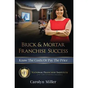USED-Brick & Mortar Franchise Success: Know the Costs or Pay the Price by Miller, Carolyn (Paperback)