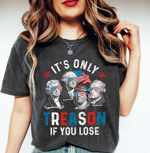 It's Only Treason If You Lose Shirt, funny Shirt, Independence Day Shirt, America Shirt, Patriotic Shirt, American Revolution Shirt, 4th of July Shirt