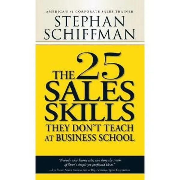 USED-The 25 Sales Skills: They Don't Teach at Business School by Stephan Schiffman (Paperback)