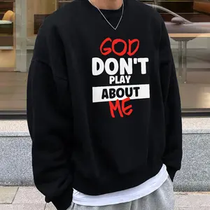 God Don’t Play About Me Sweatshirt, Christian Apparel Graphic Sweatshirt, Funny Graphic Tee Hoodies Sweatshirts