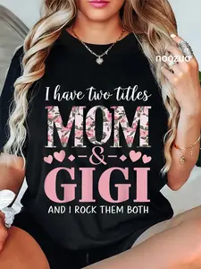 100% Cotton Grandma I Have Two Titles Mom And Gigi T-Shirt