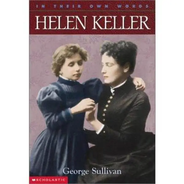 USED-Helen Keller (In Their Own Words) by George Sullivan (Hardcover)