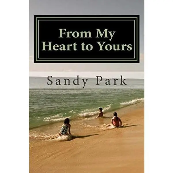 USED-From My Heart to Yours: Words of Wisdom From a Mother's Heart by Park, Sandy (Paperback)