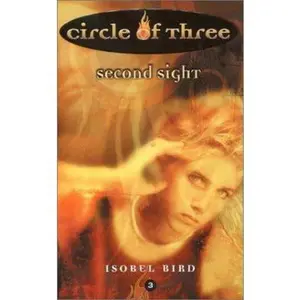 USED-Second Sight (Circle of Three #3) by Isobel Bird (Unknown)