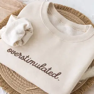 Embroidered Overstimulated Sweatshirt, Funny Mental Health Crewneck, Cozy Comfort Sweater, Overstimulated Quote Sweatshirt