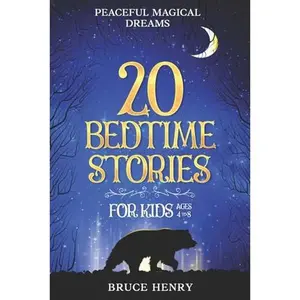 USED-20 BEDTIME STORIES FOR KIDS 4 TO 8 YEARS OLD: PEACEFUL MAGICAL DREAMS by BRUCE Henry (Paperback)