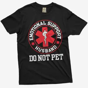 Emotional Support Husband Shirt | Funny Do Not Pet Meme Tee 2