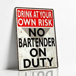 Drink at Your Own Risk Metal Tin Sign, No Bartender On Duty, Vintage Rustic Shabby Chic Wall Art, Decor for House Garden Garage