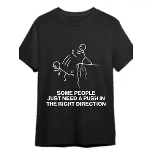Someone Just Needs A Push Sarcastic Quote T-Shirt Funny Gift For Men Women Family Casual Short Sleeves Black