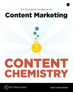 USED-Content Chemistry: The Illustrated Handbook for Content Marketing by Crestodina, Andy (Paperback)
