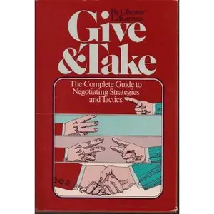 USED-Give and Take: The Complete Guide to Negotiating Strategies and Tactics by Chester L. Karrass (Hardcover)