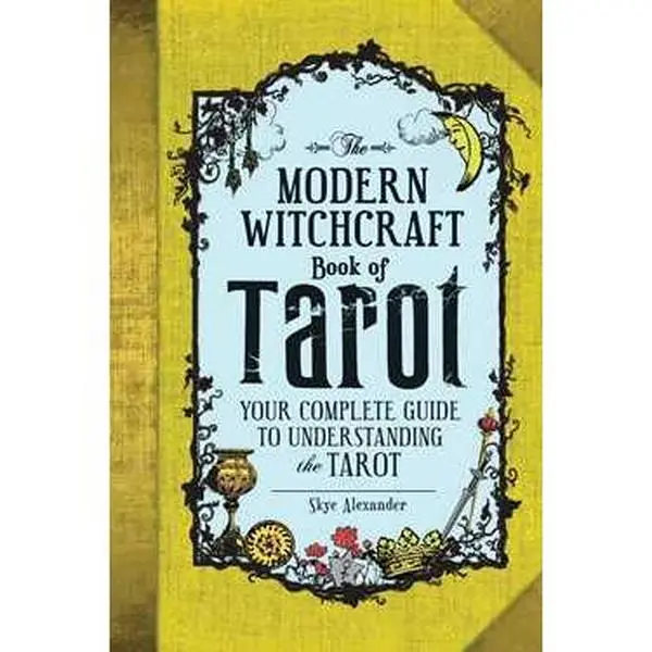 MODERN WITCHCRAFT BOOK OF TAROT: YOUR COMPLETE GUIDE TO UNDERSTANDING THE TAROT [Hardcover]