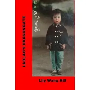USED-Laolao's DragonGate by Lily Wang Hill (Paperback)