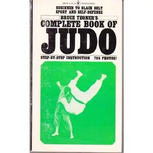 USED-Bruce Tegner's Complete Book of Judo Step-by-step Instructions by Bruce Tegner (Paperback)