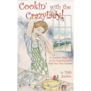 USED-Cookin' with the Crazylady by Trish Jenkin (Paperback)
