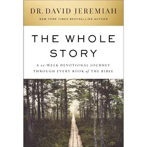 USED-The Whole Story: A 52-Week Devotional Journey Through Every Book of the Bible by Jeremiah, David (Hardcover)