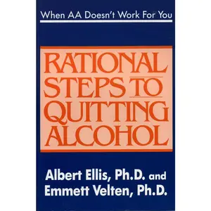 USED-When AA Doesn't Work for You: Rational Steps to Quitting Alcohol by Ellis, Albert, PhD (Paperback)
