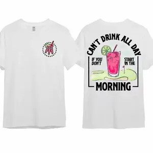 Cant Drink All Day If You Dont Start In The Morning T-Shirt Cotton Crewneck Men Women Streetwear 90s Graphic Tee Ivan Cornejo Merch Casual Top Gift For Him Her