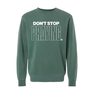 Don't Stop Praying Green Crew