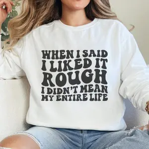 Relaxed Fit Funny Comfort Colors Crewneck Sweatshirt for Mental Health Awareness, When I said I liked it rough, LGBTQ Support