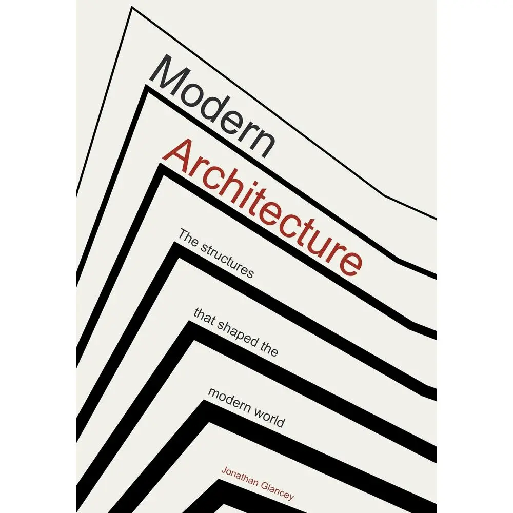 USED Book - Modern Architecture: The Structures That Shaped the Modern World by Glancey, Jonathan (Hardcover) - english