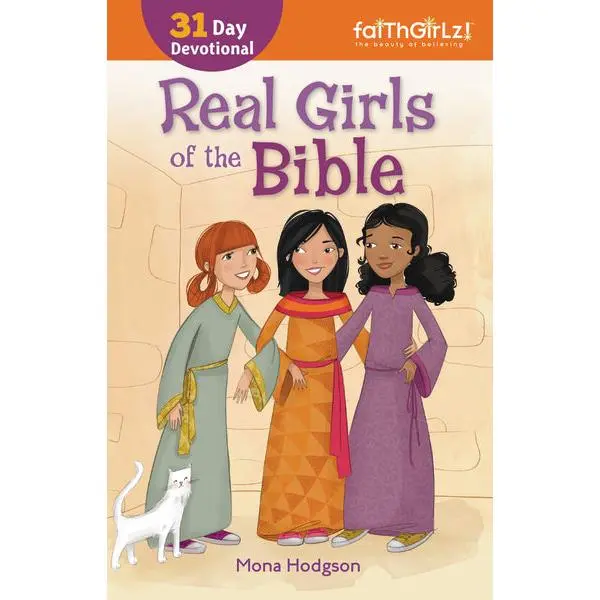 Real Girls of the Bible: A 31-Day Devotional