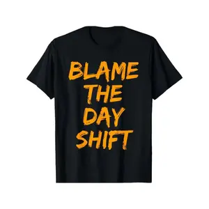 Men's 100% Natural Cotton Heavyweight Oversized Casual Short-Sleeve T-Shirt - Soft Menswear Top, Streetwear Sports Tee for Night Shift Workers with "Blame the Day Shift" Funny Graphic