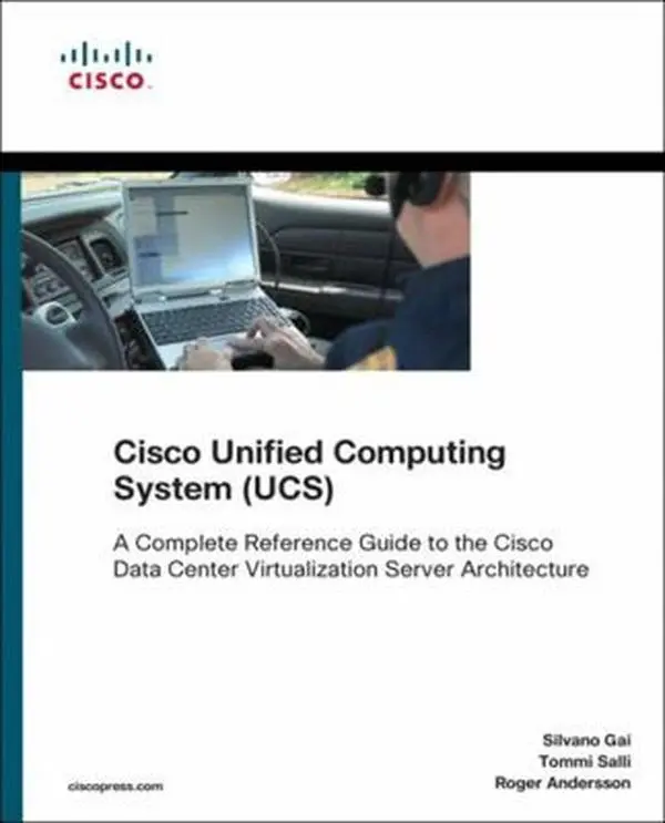 USED Book - Cisco Unified Computing System (UCS) (Data Center): A Complete Reference Guide to the Cisco Data Center Virtualization Server Architecture (Networking Technology) by Silvano Gai (Paperback) - english