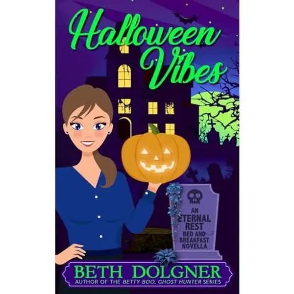 USED-Halloween Vibes: An Eternal Rest Bed and Breakfast Novella (Eternal Rest Bed and Breakfast Paranormal Cozy Mysteries) by Beth Dolgner (Paperback)