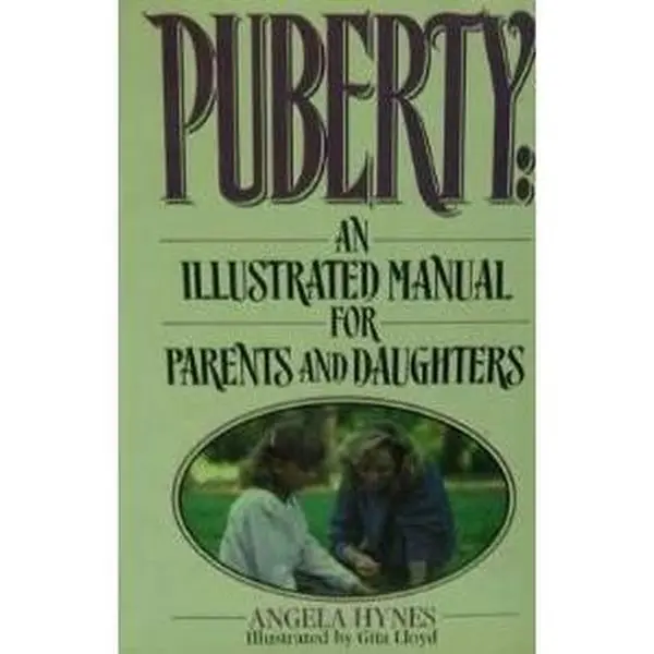 USED-Puberty: An Illustrated Guide for Parents and Daughters by Angela Hynes (Hardcover)