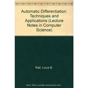 USED-Automatic Differentiation: Techniques and Applications (Lecture Notes in Computer Science) by Louis B. Rall (Paperback)