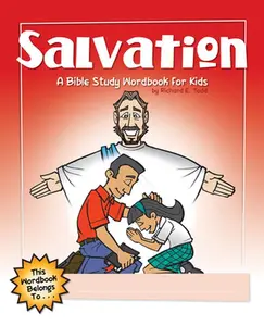USED-Salvation: A Bible Study Wordbook for Kids by Todd, Richard E. (Paperback)