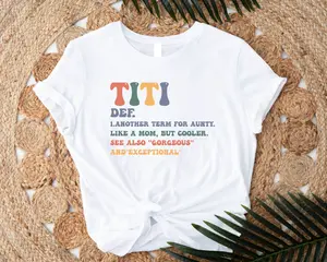 Titi Definition T-shirt, Cute Aunt Shirt, Another Term For Aunty Like A Mom But Cooler Tee, Aunt Birthday Gift, New Aunty T-shirt, Titi To Be Shirt, Favorite Auntie Tee