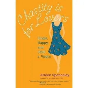 USED-Chastity Is for Lovers by Spenceley, Arleen (Paperback)