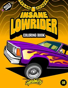 Insane Lowrider Coloring Book: Fun Lowriders adventure with 60 coloring pages for kids & teens Ages 6-18