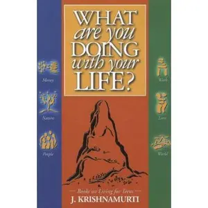 USED-What Are You Doing With Your Life?(Teen Books on Living) by J. Krishnamurti (Paperback)