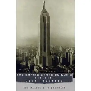 USED-Empire State Building: The Making of a Landmark by John Tauranac (Paperback)