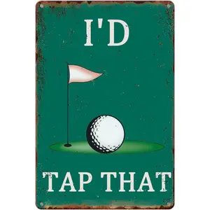 I'd Tap That Sign Golf Sign Funny Metal Tin Sign Golf Decor I'd Tap That Signs Man Cave Decor Golf Accessory Sports Bar Golf Wall Art Decorations