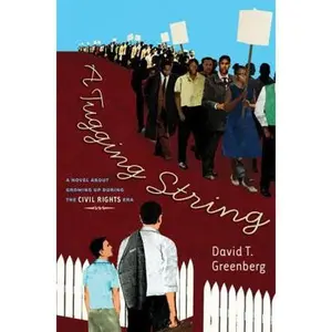 USED-A Tugging String: A Novel about Growing Up During the Civil Rights Era by Greenberg, David (Hardcover)