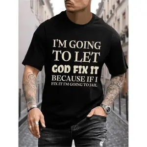 Let God Fix It Graphic T-Shirt For Men Casual Summer Short Sleeve Tee With White Lettering Lightweight Breathable Relaxed Fit Black Top T-Shirt For Men And Women