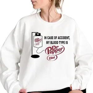 In Case of Accident My Blood Type is Diet Dr Pepper Sweatshirt Cozy and Stylish Soda Lover Shirt Diet Dr Pepper Soda Lover Sweatshirt