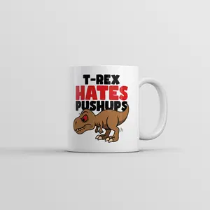 T Rex Hates Pushups Mug Funny Sarcastic Dino Graphic Novelty Coffee Cup - 11oz Funny Coffee Mugs Ceramic Printed Drinkware Cup