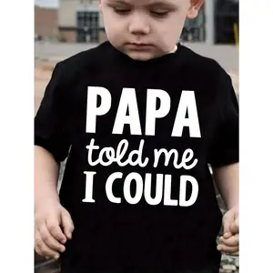 Papa Said I Could Print Boy S T Shirt Kids Casual Short Sleeve Comfortable Summer Wear