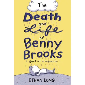 The Death and Life of Benny Brooks by Ethan Long [Hardcover Book]