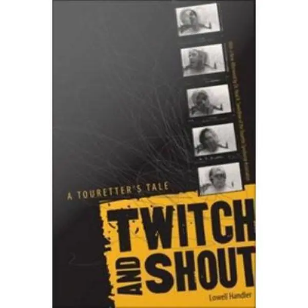 USED-Twitch and Shout: A Touretter's Tale by Handler, Lowell (Misc.)
