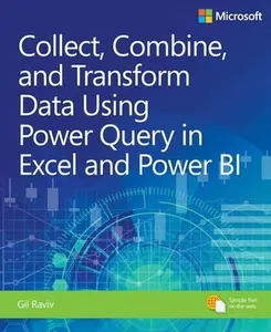 USED-Collect, Combine, and Transform Data Using Power Query in Excel and Power Bi by Raviv, Gil (Paperback)