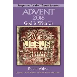 USED-God Is With Us: An Advent Study Based on the Revised Common Lectionary (Scriptures for the Church Seasons) by Robin Wilson (Paperback)